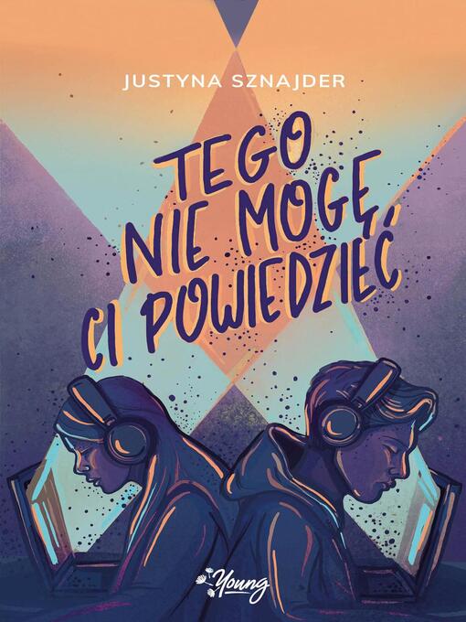 Title details for Tego nie mogę ci powiedzieć by Justyna Sznajder - Available